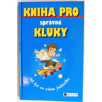 Kniha pro správné kluky - Dominique Enright & Guy Macdonald