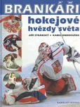 Brankáři, hokejové hvězdy světa - Jiří…