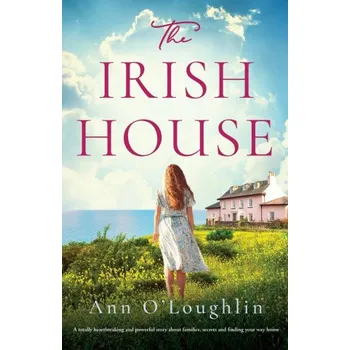 Cizojazyčná kniha The Irish House: A totally heartbreaking and powerful story about families, secrets and finding your way home (EN)