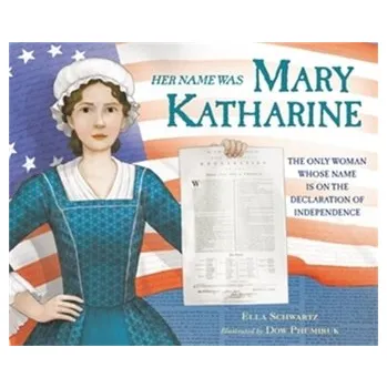 Cestování Her Name Was Mary Katharine - Schwartz, Ella