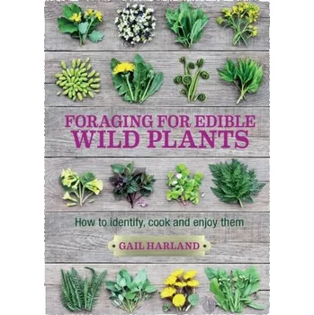 Foraging for Edible Wild Plants - Harland, Gail