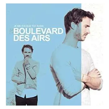 Zahraniční hudba CD Boulevard Des Airs: Je Me Dis Que Toi Aussi DLX 2020 Jewel Case Deluxe Edition
