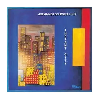 Zahraniční hudba CD Johannes Schmölling: Instant City 2023