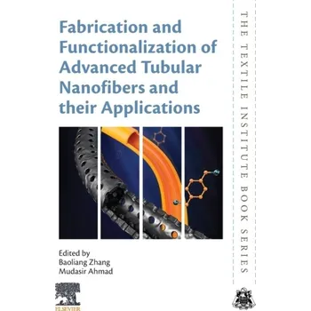 Cizojazyčná kniha Fabrication and Functionalization of Advanced Tubular Nanofibers and their Applications - Zhang and Ahmad