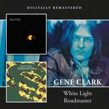 Zahraniční hudba CD Gene Clark: White Light / Roadmaster 2023
