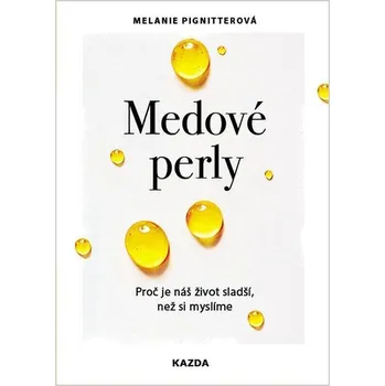 Kniha Medové perly - Melanie Pigniter, Melanie Pignitterová (E-Kniha)