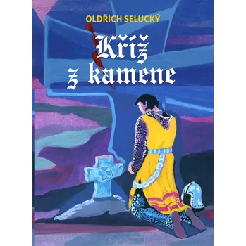 Kříž z kamene - Oldřich Selucký (2023,…
