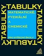 Matematické, fyzikální a chemické tabulky pro SŠ - Jiří Mikulčák (2023, brožovaná)