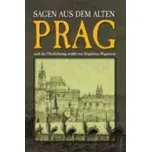 Prag: Sagen aus dem alten - Magdalena…