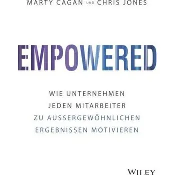 Empowered - Cagan, Marty [DE] (2022, Firma, Wiley-VCH GmbH)
