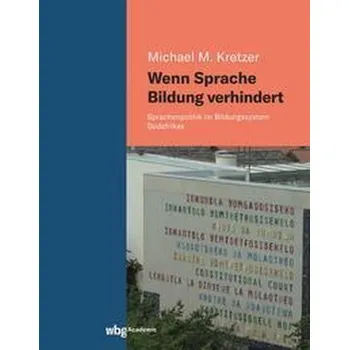 Wenn Sprache Bildung verhindert - Kretzer, Michael M.