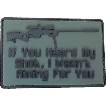 Nášivka PVC nášivka If you heard my shot