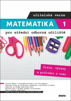 Matematika Matematika 1 pro střední odborná učiliště: učitelská verze - Václav Zemek a kol. (2020, kroužková)