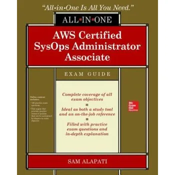 Technika AWS Certified SysOps Administrator Associate All-in-One-Exam Guide (Exam SOA-C01) – Sam R. Alapati (EN)