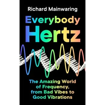 Everybody Hertz - Mainwaring, Richard
