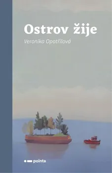 Ostrov žije - Veronika Opatřilová (2021, brožovaná)