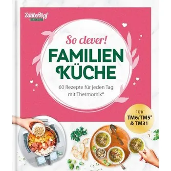 mein ZauberTopf EINFACH LECKER! So clever! Familienküche - Redaktion mein ZauberTopf