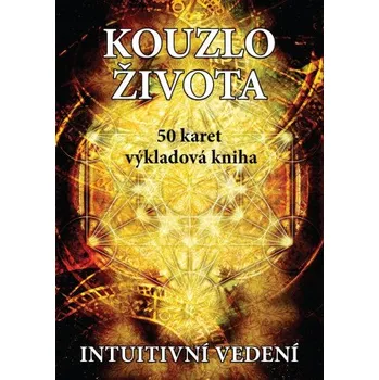 Kouzlo života: Intuitivní vedení -…