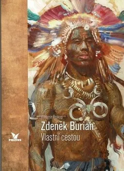 Umění Vlastní cestou: Zdeněk Burian - Vladimír Prokop (2015, brožovaná)