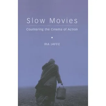Umění Slow Movies – Ira Jaffe (EN)