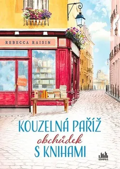 Kouzelná Paříž: Obchůdek s knihami - Rebecca Raisin (2023, brožovaná)