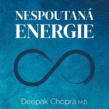 Nespoutaná energie - Deepak Chopra (čte Miroslav Černý) mp3 ke stažení