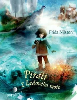 Piráti z Ledového moře - Frida Nilsson (2016, brožovaná)