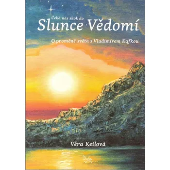 Čeká nás skok do Slunce Vědomí - Věra…