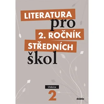 Literatura pro 2.ročník SŠ: učebnice -…