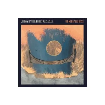 Zahraniční hudba Moon Also Rises - Flynn Johnny & Robert Macfarlane [CD]