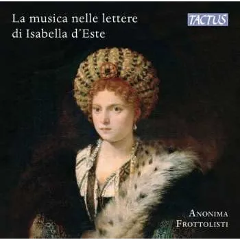 Zahraniční hudba CD Marchetto Cara: La Musica Nelle Lettere Di Isabella D'este 2023