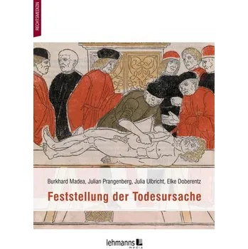 Feststellung der Todesursache - Madea, Burkhard