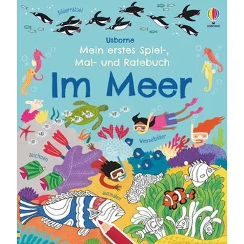První čtění Mein erstes Spiel-, Mal- und Ratebuch: Im Meer - Rebecca Gilpin