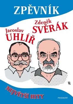 Zpěvník: Největší hity - Z. Svěrák a J. Uhlíř (2023, pevná)