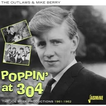 Zahraniční hudba CD Outlaws & Mike Berry: Poppin' At 304 - The Joe Meek Productions 1961-196 2023