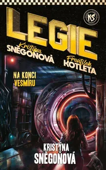Legie: Na konci vesmíru - František Kotleta, Kristýna Sněgoňová (2023, brožovaná)