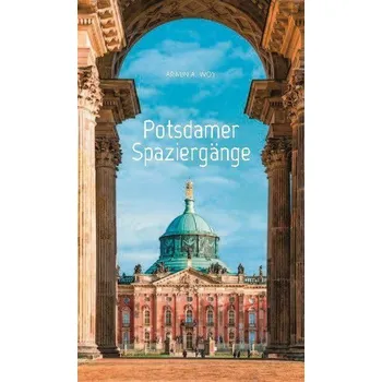 Cestování Potsdamer Spaziergänge - Woy, Armin A.