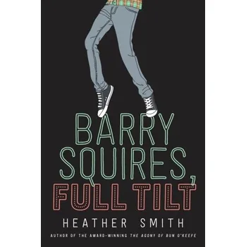 Barry Squires, Full Tilt - Heather Smith [EN] (2022, Měkká, Prentice Hall Press)