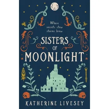 Sisters of Moonlight - Livesey, Katherine