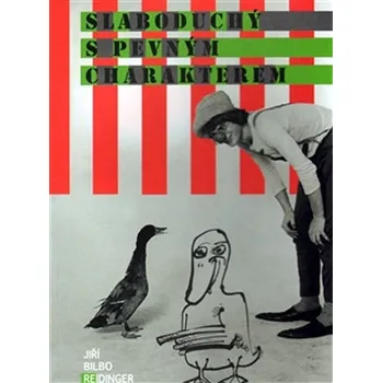 Slaboduchý s pevným charakterem