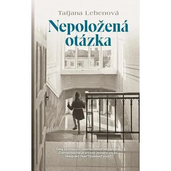 Kniha Nepoložená otázka - Tatjana Lehenová (E-Kniha)