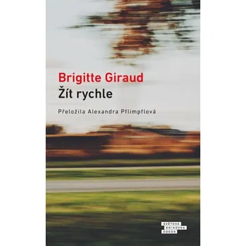 Žít rychle - Brigitte Giraud (2023, pevná), e-kniha