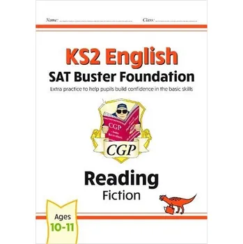 Anglický jazyk KS2 English Reading SAT Buster Foundation: Fiction (for the 2026 tests) - CGP Books