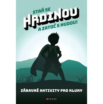 Staň se hrdinou a zatoč s nudou!
