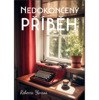 Kniha Nedokončený příběh - Rebecca Yarros (E-Kniha)
