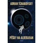 Pěšky na Aldebaran - Adrian Tchaikovsky…