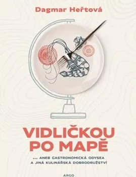 Literární cestopis Vidličkou po mapě: Aneb gastronomická odysea a jiná kulinářská dobrodružství - Dagmar Heřtová (2023, brožovaná)