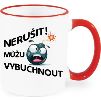 Hrnek - Nerušit, můžu bouchnout! Barva: Červená