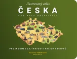Ilustrovaný atlas Česka pro malé…