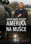Amerika na mušce - David Miřejovský…